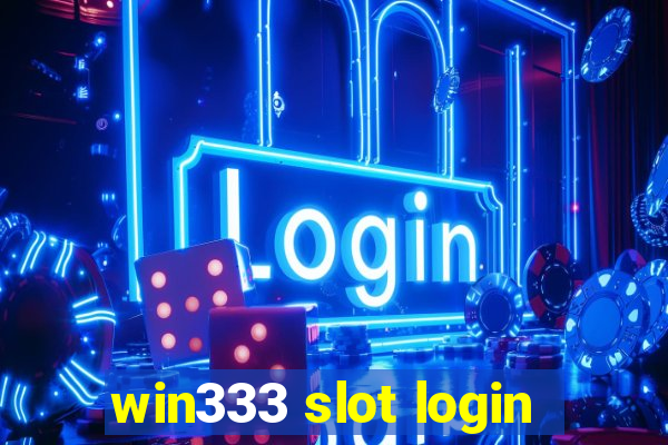 win333 slot login